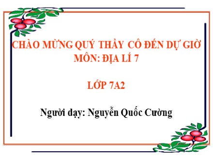 Bài giảng Địa lí Lớp 7 - Bài 39: Kinh tế Bắc Mĩ (Tiếp theo) - Nguyễn Quốc Cường
