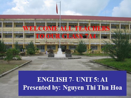 Bài giảng Tiếng Anh Lớp 7 - Unit 5: Work and play - Lesson A: In class (A1 - P.51) - Nguyễn Thị Thu Hòa