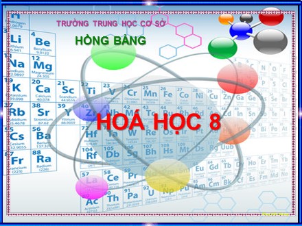 Bài giảng Hóa học Lớp 8 - Bài 26: Oxit - Trường THCS Hồng Bàng