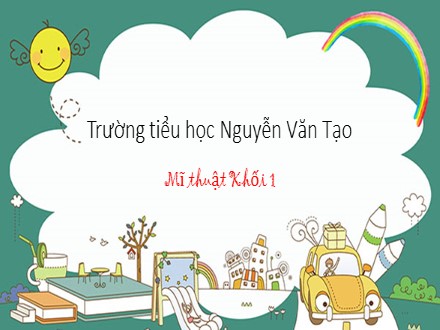 Bài giảng Mĩ thuật Khối 1 - Chủ đề 8, Tiết 3: Vẽ vật nuôi trong nhà - Trường Tiểu học Nguyễn Văn Tạo