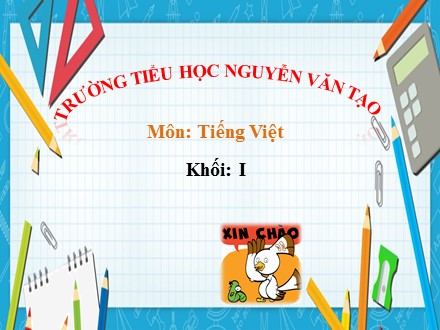 Bài giảng Tiếng Việt Khối 1 - Bài: Tập đọc Bàn tay mẹ - Năm học 2019-2020 - Trường Tiểu học Nguyễn Văn Tạo