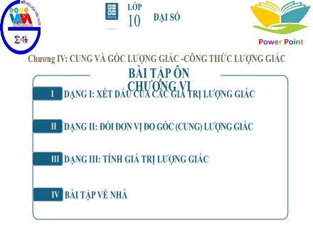 Bài giảng Đại số Lớp 10 - Chương 4, Bài: Bài ôn tập chương VI