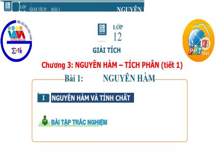 Bài giảng Giải tích Lớp 12 - Chương 3, Bài 1: Nguyên hàm (Tiết 1)