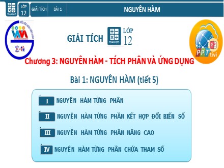 Bài giảng Giải tích Lớp 12 - Chương 3, Bài 1: Nguyên hàm (Tiết 5)