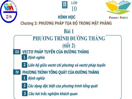 Bài giảng Hình học Lớp 10 - Chương III, Bài 1: Phương trình đường thẳng (Tiết 2)