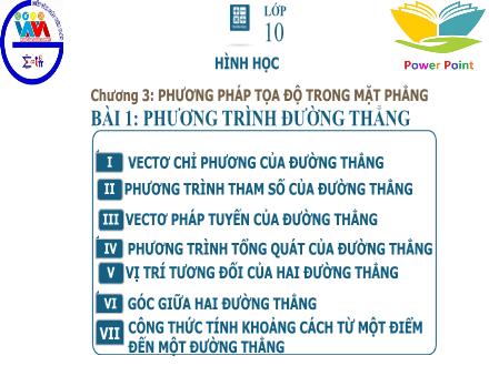 Bài giảng Hình học Lớp 10 - Chương III, Bài 1: Phương trình đường thẳng (Tiết 4)