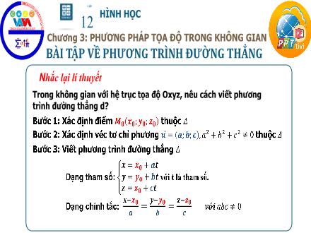 Bài giảng Hình học Lớp 12 - Chương 3, Bài 3: Phương trình đường thẳng trong không gian (Tiết 4)