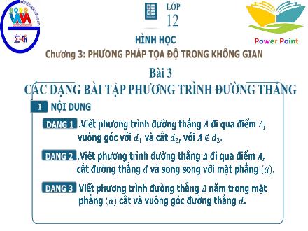 Bài giảng Hình học Lớp 12 - Chương 3, Bài 3: Phương trình đường thẳng trong không gian (Tiết 5)