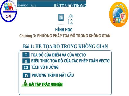 Bài giảng Hình học Lớp 12 - Chương 3, Tiết 30: Hệ tọa độ trong không gian (Tiết 2)