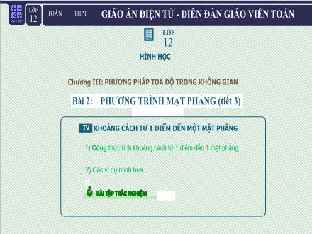 Bài giảng Hình học Lớp 12 - Chương 3, Tiết 35: Phương trình mặt phẳng