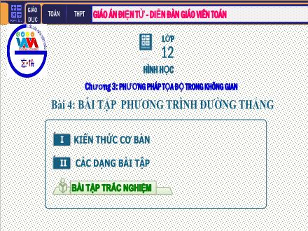 Bài giảng Hình học Lớp 12 - Chương 3, Tiết 42: Phương trình đường thẳng trong không gian