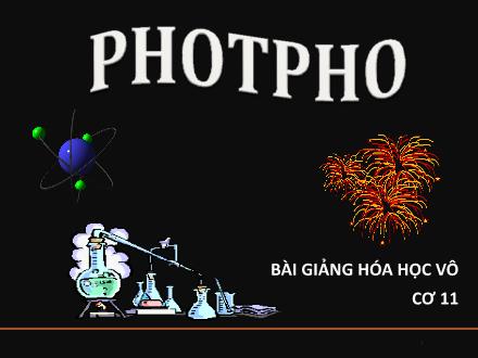 Bài giảng Hóa học Lớp 11 - Bài: Nito - Photpho
