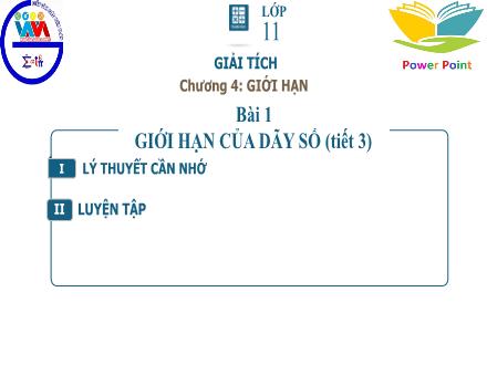 Bài giảng Toán Lớp 11 - Chương IV, Bài 1: Giới hạn của dãy số (Tiết 3)