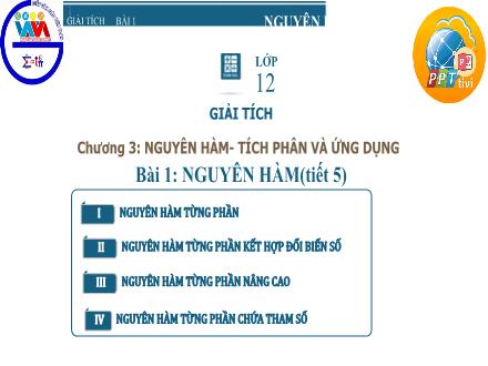 Bài giảng Toán Lớp 12 - Chương III, Bài 1: Nguyên hàm (Tiết 5)