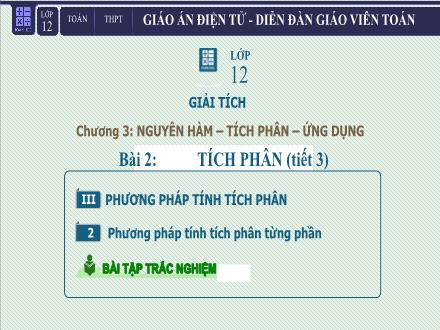 Bài giảng Toán Lớp 12 - Chương III, Bài 2: Tích phân (Tiết 3)