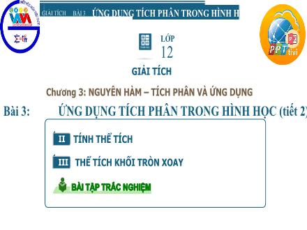 Bài giảng Toán Lớp 12 - Chương III, Bài 3: Ứng dụng của tích phân trong hình học (Tiết 2)