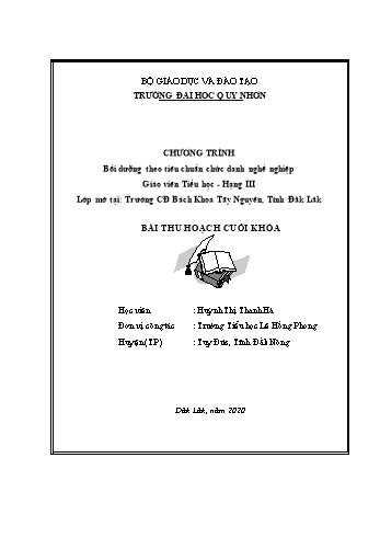 Bài thu hoạch cuối khóa Bồi dưỡng theo tiêu chuẩn chức danh nghề nghiệp Giáo viên Tiểu học Hạng III - Huỳnh Thị Thanh Hà