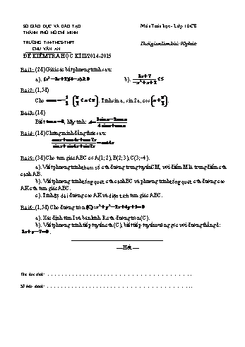 Đề kiểm tra học kì II môn Toán Lớp 10 - Trường TH-THCS-THPT Chu Văn An - Năm học 2014-2015 (Có đáp án)