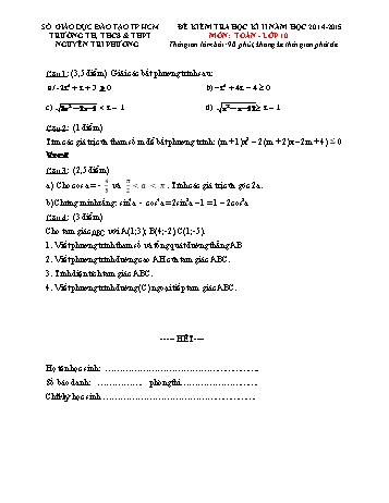 Đề kiểm tra học kì II môn Toán Lớp 10 - Trường TH, THCS & THPT Nguyễn Tri Phương - Năm học 2014-2015 (Có đáp án)