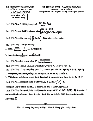 Đề kiểm tra học kì II môn Toán Lớp 10 - Trường TH-THCS-THPT Quốc Văn Sài Gòn - Năm học 2015-2016 (Có đáp án)