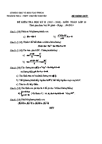 Đề kiểm tra học kì II môn Toán Lớp 10 - Trường THCS - THPT Nguyễn Khuyến - Năm học 2015-2016