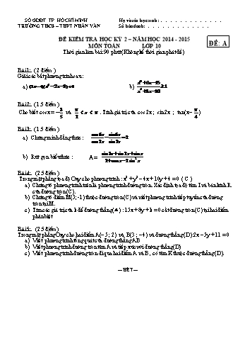 Đề kiểm tra học kì II môn Toán Lớp 10 - Trường THCS - THPT Nhân Văn - Năm học 2014-2015 (Có đáp án)