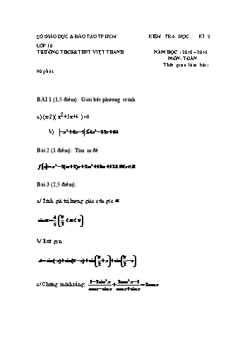 Đề kiểm tra học kì II môn Toán Lớp 10 - Trường THCS & THPT Việt Thanh - Năm học 2015-2016 (Có đáp án)