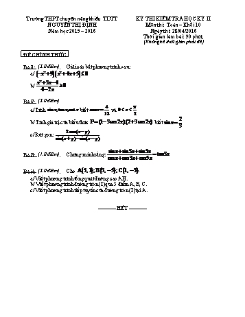 Đề kiểm tra học kì II môn Toán Lớp 10 - Trường THPT chuyên năng khiếu TDTT Nguyễn Thị Định - Năm học 2015-2016 (Có đáp án)