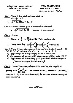 Đề kiểm tra học kì II môn Toán Lớp 10 - Trường THPT Hùng Vương - Năm học 2015-2016 (Có đáp án)
