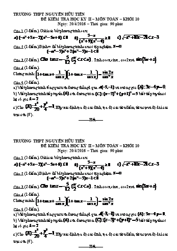 Đề kiểm tra học kì II môn Toán Lớp 10 - Trường THPT Nguyễn Hữu Tiến - Năm học 2015-2016 (Có đáp án)