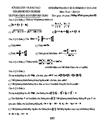Đề kiểm tra học kì II môn Toán Lớp 10 - Trường THPT Nguyễn Văn Tăng - Năm học 2015-2016 (Có đáp án)