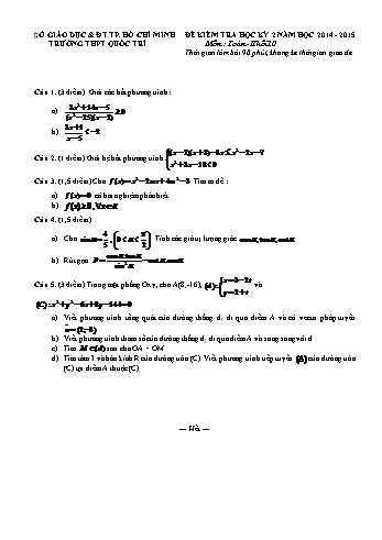 Đề kiểm tra học kì II môn Toán Lớp 10 - Trường THPT Quốc Trí - Năm học 2014-2015 (Có đáp án)