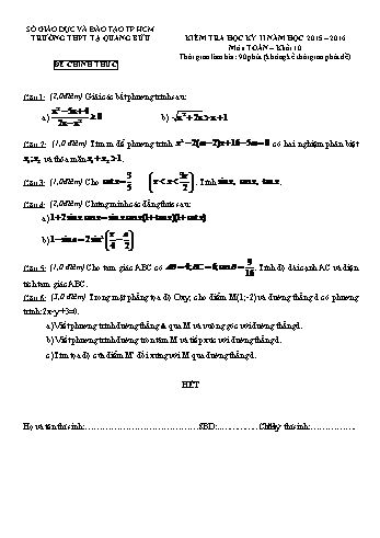 Đề kiểm tra học kì II môn Toán Lớp 10 - Trường THPT Tạ Quang Bửu - Năm học 2015-2016 (Có đáp án)