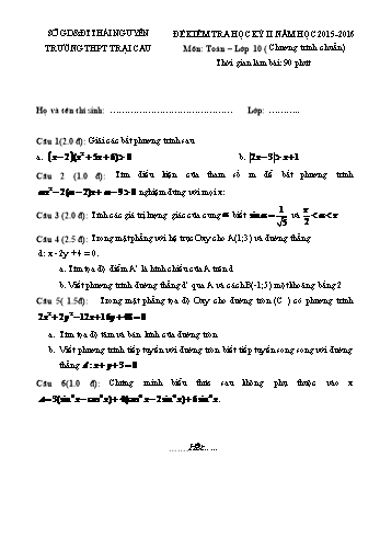 Đề kiểm tra học kì II môn Toán Lớp 10 - Trường THPT Trại Cau - Năm học 2015-2016 (Có đáp án)