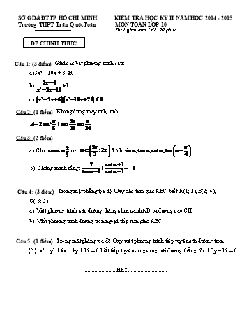 Đề kiểm tra học kì II môn Toán Lớp 10 - Trường THPT Trần Quốc Toản - Năm học 2014-2015 (Có đáp án)