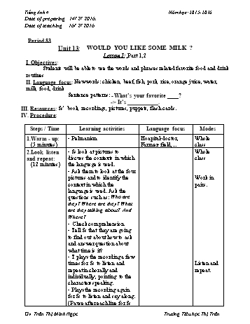 Giáo án Tiếng Anh Lớp 4 - Unit 13: Would you like some milk? - Năm học 2015-2016