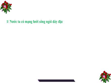 Bài giảng Địa Lý 5 - Bài 4: Sông ngòi