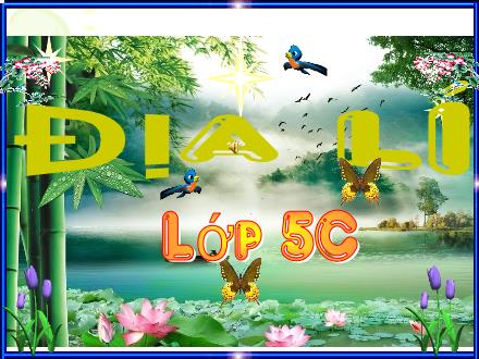 Bài giảng Địa Lý Lớp 5 - Bài 2 - Địa hình và Khoáng sản