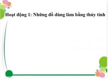 Bài giảng Khoa học 5 - Bài 29: Thủy tinh