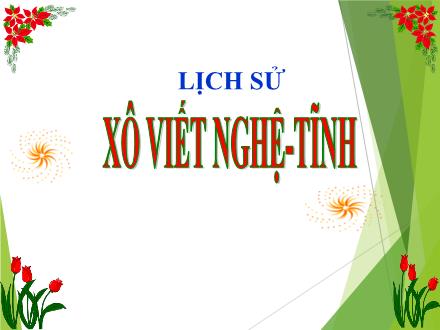 Bài giảng Lịch sử 5 - Bài 8: Xô Viết Nghệ-Tĩnh