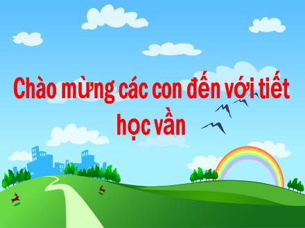 Bài giảng Tiếng Việt 1 (Học vần) - Bài 65: Ăng, ăc