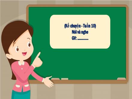 Bài giảng Tiếng Việt 1 (Kể chuyện) - Bảo vệ chim non - Năm học 2021-2022