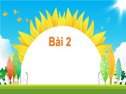 Bài giảng Tiếng Việt 1 (Kết nối tri thức) - Bài 2: Đôi tai xấu xí