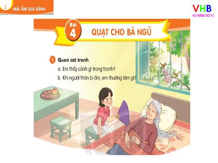 Bài giảng Tiếng Việt 1 (Kết nối tri thức) - Bài 4: Quạt cho bà ngủ