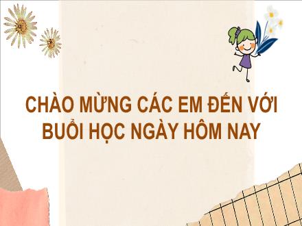 Bài giảng Tiếng Việt 2 (Nói và nghe) sách Kết nối tri thức - Bài 5: Giọt nước và biển lớn (Tiết 4)