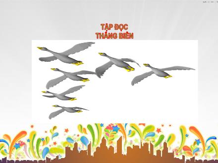 Bài giảng Tiếng Việt 4 (Tập đọc) - Tuần 26 - Thắng biển