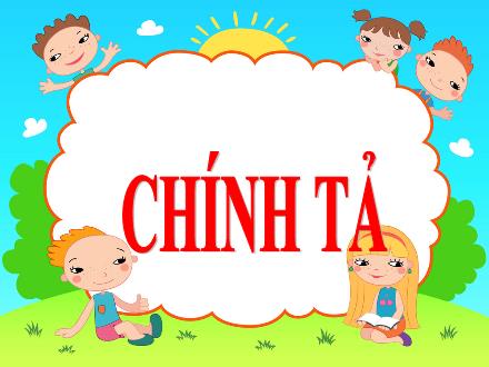 Bài giảng Tiếng Việt 4 - Tuần 9 - Chính tả