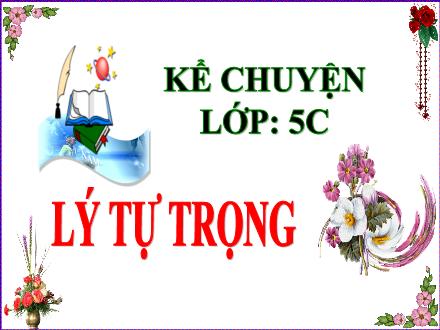 Bài giảng Tiếng Việt 5 (Kể chuyện) - Lý Tự Trọng