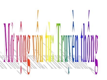 Bài giảng Tiếng Việt 5 (Luyện từ và câu) - Tuần 26+27 - Mở rộng vốn từ: Truyền thống