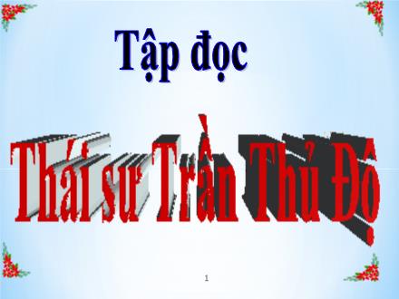 Bài giảng Tiếng Việt 5 (Tập đọc) - Tuần 20 - Thái sư Trần Thủ Độ